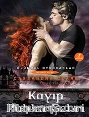 Kayıp Ruhlar Şehri <br /> Ölümcül  Oyuncaklar 5. Kitap