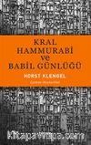 Kral Hammurabi ve Babil Günlüğü