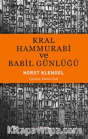 Kral Hammurabi ve Babil Günlüğü