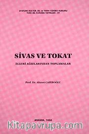 Sivas ve Tokat İlleri Ağızlarından Toplamalar