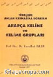 Türkçe'de Anlam Kaymasına Uğrayan Arapça Kelime ve Kelime Grupları
