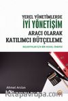 Yerel Yönetimlerde İyi Yönetişim Aracı Olarak Katılımcı Bütçeleme & Belediyeler İçin Bir Model Önerisi