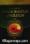 Delilleriyle Günlük İbadetler ve Faziletleri