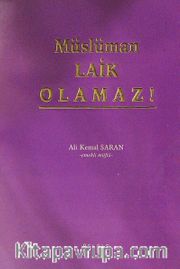 Müslüman Laik Olamaz!