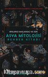 Asya Mitolojisi Rehber Kitabı & Asya Mitlerinin ve Efsanelerinin 15 Yeni Anlatımı 