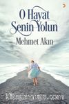 O Hayat Senin Yolun