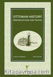 Ottoman History <br /> Misperceptions and Truths
