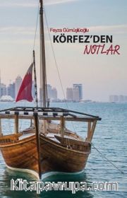 Körfez'den Notlar