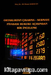 Ortaklıktan Çıkarma - Sermaye Piyasası Hukuku Açısından Bir İnceleme