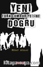 Yeni Türk Cumhuriyetine Doğru