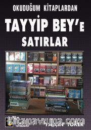 Okuduğum Kitaplardan Tayyip Bey'e Satırlar