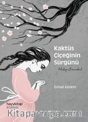 Kaktüs Çiçeğinin Sürgünü <br /> Halep-İstanbul