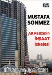 Ak Faşizmin İnşaat İskelesi