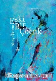 Eski Bir Çocuk