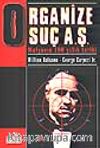 Organize Suç A.Ş.