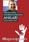 Organ Nakli Koordinatörünün Anıları