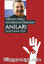 Organ Nakli Koordinatörünün Anıları