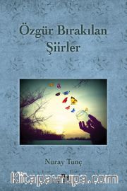 Özgür Bırakılan Şiirler