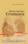 Bilimin Yitik Şehri Cündişapur