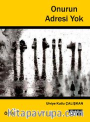 Onurun Adresi Yok