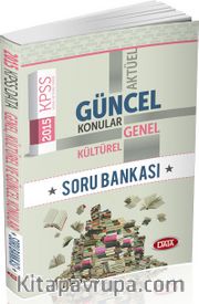 2015 KPSS Genel Kültürel Güncel Konular Soru Bankası