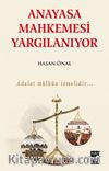 Anayasa Mahkemesi Yargılanıyor
