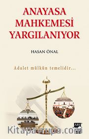 Anayasa Mahkemesi Yargılanıyor