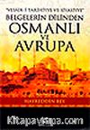 Belgelerin Dilinden Osmanlı ve Avrupa