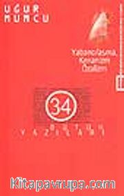 Yabancılaşma, Kenanizm, Özalizm