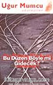 Bu Düzen Böyle mi Gidecek?