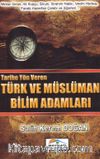 Tarihe Yön Veren Türk ve Müslüman Bilim Adamları