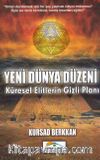 Yeni Dünya Düzeni & Küresel Elitlerin Gizli Planı