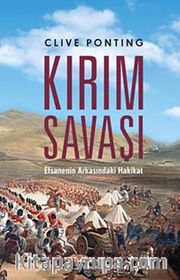 Kırım Savaşı <br /> Efsanenin Arkasındaki Hakikat