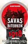 Savaş Biterken 1918