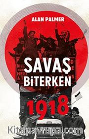 Savaş Biterken 1918