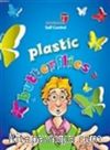 Plastic Butterflies & Self Control