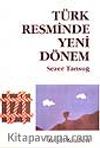 Türk Resminde Yeni Dönem