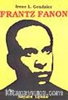 Frantz Fanon / Eleştirel Biyografik İnceleme