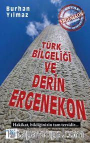 Türk Bilgeliği ve Derin Ergenekon