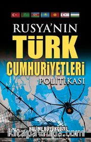 Rusya'nın Türk Cumhuriyetleri Politikası