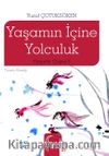 Yaşamın İçine Yolculuk