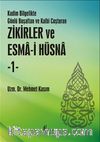 Zikirler ve Esma-i Hüsna -1 & Kadim Bilgelikte Gönlü Boşaltan ve Kalbi Coşturan