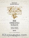Bir Osmanlı Subayı İstanbul'dan Çanakkale Savaşı'na Günlük 1914-1915