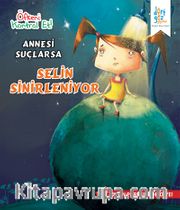 Annesi Suçlarsa Selin Sinirleniyor / Öfkeni Kontrol Et