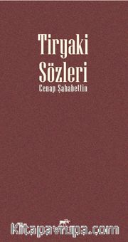 Tiryaki Sözleri