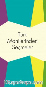 Türk Manilerinden Seçmeler