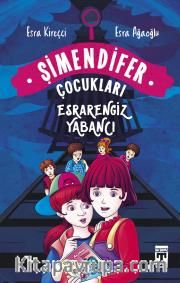 Esrarengiz Yabancı / Şimendifer Çocukları