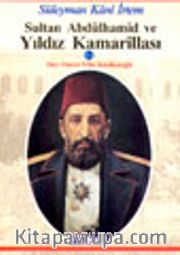 Sultan Abdülhamid ve Yıldız Kamarillası 2