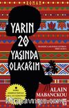 Yarın 20 Yaşında Olacağım