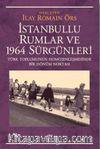 İstanbullu Rumlar ve 1964 Sürgünleri & Türk Toplumunun Homojenleşmesinde Bir Dönüm Noktası